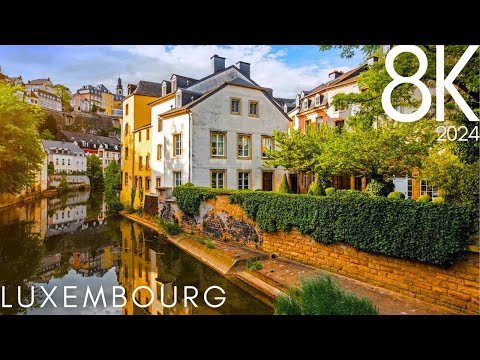 Luxembourg in 8K ULTRA HD (2024) | Crown Jewel of Europe