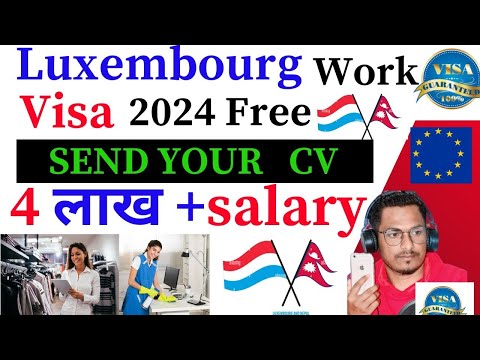 Luxembourge Work Visa | Luxembourge Work Permit | Luxembourge Country Work Visa |Jobs in Luxembourge