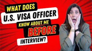 What Does the US Visa Officer KNOW About Me BEFORE my US Visa Interview?! Watch and Find Out!