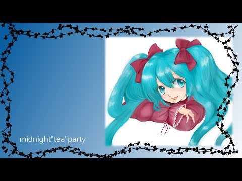 「初音ミク vocaloid」ガラス/midnight"tea"party「original song」