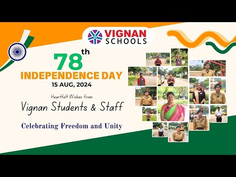 78th Independence Day 2024 | Heartfelt Wishes | Vignan Schools | Celebrating Freedom and Unity