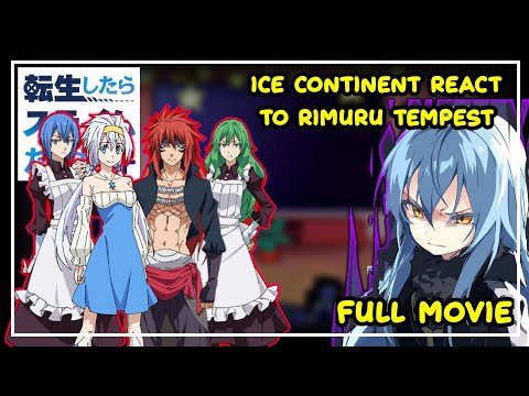 Ice Continent React To Rimuru Tempest | Gacha React | ‹Full Movie›