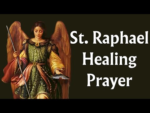 St. Raphael Healing Prayer