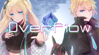 〖Cover〗0verf1ow - FUZI x Neru【ZEA Cornelia & Rai Galilei / NIJISANJI ID】