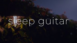 Deep Sleep Guitar Music 😴💤 | 8 Hours | No Ads