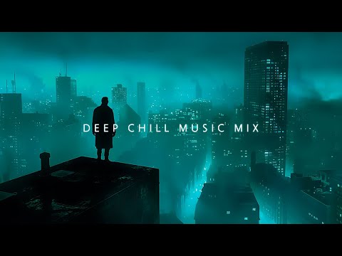 Breathe Deeply with Deep Chill Music Mix for Peaceful Minds | Chillstep Mix Playlist