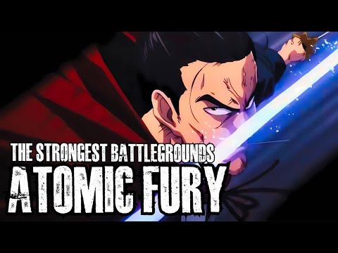 Atomic Fury (Atomic Samurai ULT) THE STRONGEST BATTLEGROUNDS OST