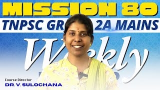 Mission 80 | TNPSC Group 2A Mains | Weekly Wrapup - 1 | Dr. V. Sulochana, Course Director