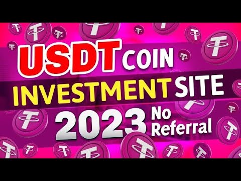 New usdt coin investment site|New USDT Site 2023 | New Usdt | New Earning Site|Usdt Investment Site