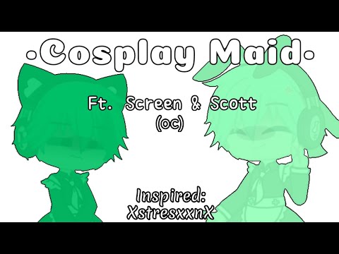 •Cosplay Maid• | Part 5 | Gacha Club | Ft. Screen & Scott (oc) | Inspired @xstresxxnx376