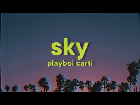 Playboi Carti - Sky [Lyrics]