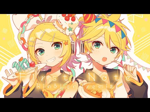 First Note Rin&Len remix / blues [鏡音リン・レン 15th Anniversary]