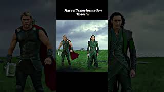 Marvel transformation now vs then