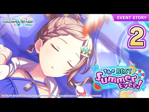 HATSUNE MIKU: COLORFUL STAGE! - The BEST Summer Ever! Event Story Episode 2