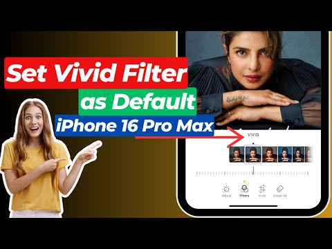 How to Set Vivid Filter as Default iPhone 16 Pro Max | Set Vivid Filter as default in iPhone