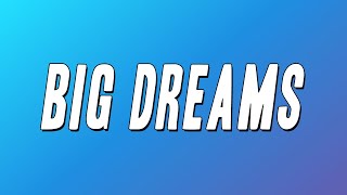 IZ - Big Dreams (Lyrics)