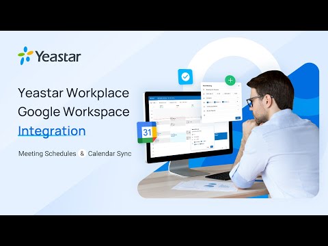 Yeastar Workplace Integration with Google Workspace - Meeting Schedules & Calendar Sync