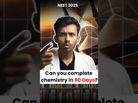 How to cover chemistry syllabus in 90 days ? #motivation #neet2025