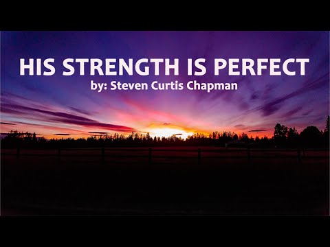 His Strength is Perfect