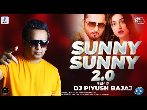 Sunny Sunny 2.0 (Remix) | DJ Piyush Bajaj | Yaariyan | @YoYoHoneySingh | Himansh Kohli | Rakul Preet