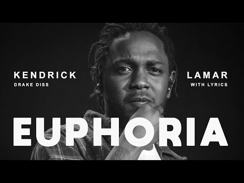 Kendrick Lamar - Euphoria (Lyrics) [Drake Diss]