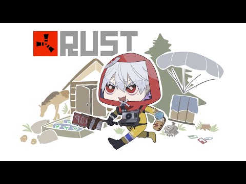 【 RUST 】 寄生先探し 【 VCRRUST 】