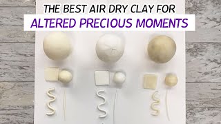 Best Clays for Altered Precious Moments