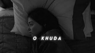 O Khuda Slowed Reverb ( Perfectly Slowed ) The Lonely Square