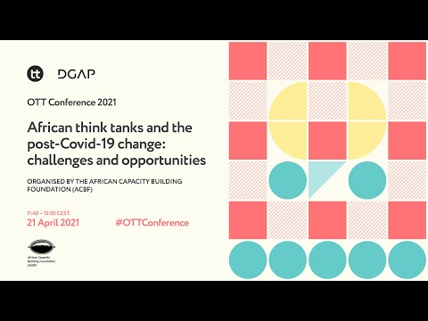 OTT Conference 2021 | African think tanks and the post-Covid-19 change: challenges and opportunities