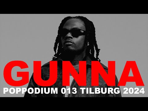 GUNNA - POPPODIUM 013 TILBURG - 2024 [FULL SET]