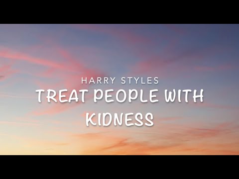 Harry Styles- Treat people with kindness (lyrics)