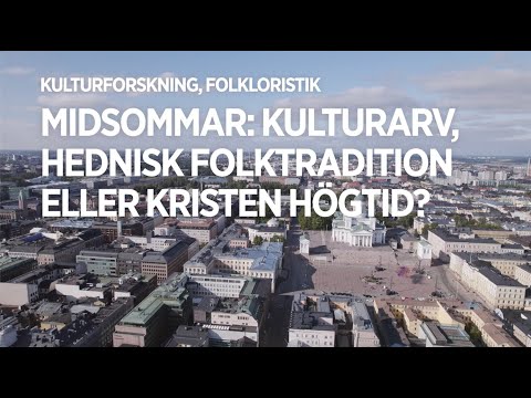 Uni på väg | Folkloristens syn på midsommar, magi och kulturell identitet | Helsingfors universitet