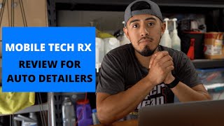 Mobile Tech RX For Auto Detailing | Will I Use It In My Detailing Business?