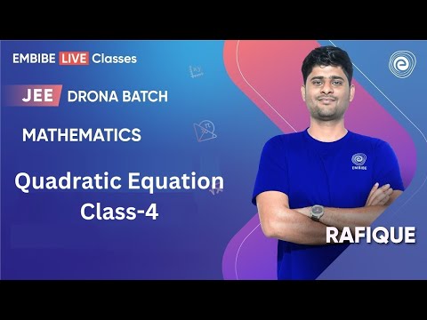 Quadratic Equation Part-4 | Mathematics | JEE Main & Advanced I Rafique Sir