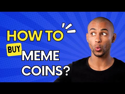 How to buy meme coins? Part 1 (For Beginners)