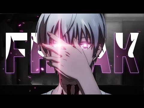 「AMV 」- Freak Show 🔥