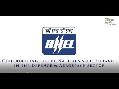 BHEL - Contributing to the Nation's self-reliance in the Defence & Aerospace Sector