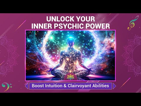 Unlock Your Inner Psychic Power - Boost Intuition, ESP, And Clairvoyant Abilities | Binaural Beats