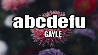 abcdefu - GAYLE (Lyrics)