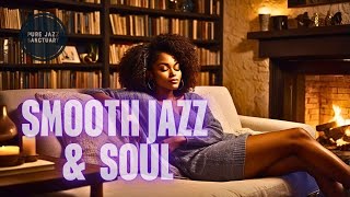 SMOOTH JAZZ & SOUL | Pure Jazz Sanctuary 🛜 Live Stream