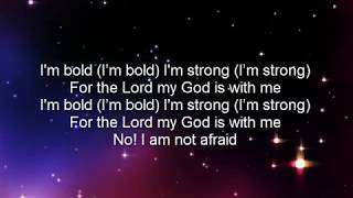 Be Bold, Be Strong Lyrics