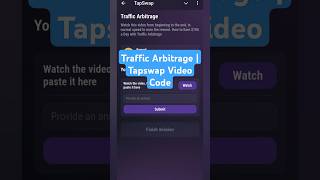 Traffic Arbitrage | Tapswap Video Code