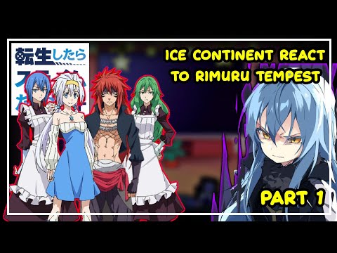 Ice Continent React To Rimuru Tempest | Gacha React | 1/?