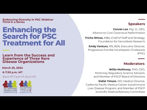 Enhancing the Search for PSC Treatment for All, PSC Partners Webinar