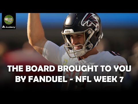 The Board Brought To You By FanDuel America's #1 Sportsbook, Make Every Moment More - NFL Week 7