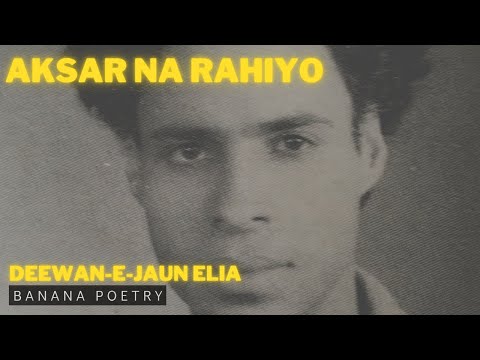 Aksar Na Rahiyo | Jaun Elia