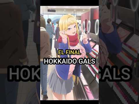 ASI ACABA HOKKAIDO GALS  #anime