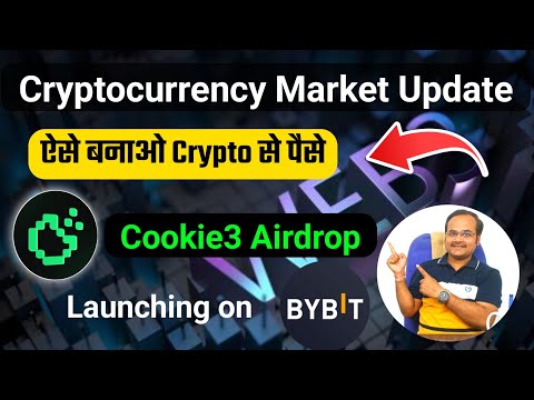 Cryptocurrency Market Update | ऐसे बनाओ क्रिप्टो से पैसे । Cookie3 Marketingfi Project | Bybit