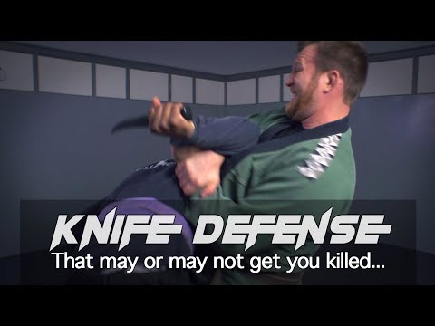 How to defend against knife attacks... or not.  (Which knife defense techniques actually work?)