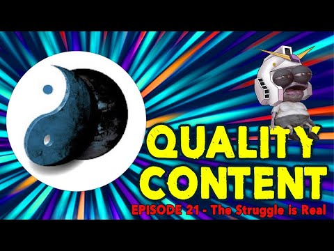 Quality Content 021│The Struggle is Real │@ThinkBeforeYouSleepYT & @cecilsays9451